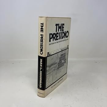Hardcover The presidio: Bastion of the Spanish borderlands Book
