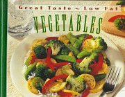 Hardcover Vegetables: Great Taste - Low Fat by Time-Life Books (1996-03-03) Book
