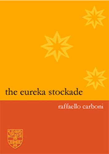 The Eureka Stockade (SUP Classics) view 2