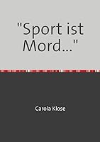 "Sport ist Mord..." (German Edition) 3741895423 Book Cover