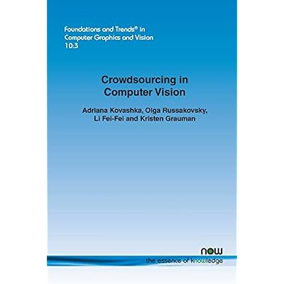 Crowdsourcing in Computer Vision (Foundations and Trends