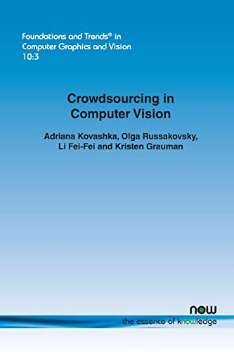 Crowdsourcing in Computer Vision (Foundations and Trends(r) in Computer Graphics and Vision)
