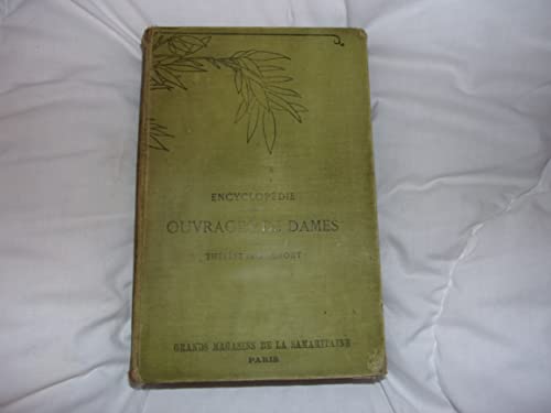 Encyclopédie des ouvrages de dames, par Thérèse de Dillmont. Nouvelle édition, revue et augmentée