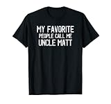 My Favorite People Call Me Uncle Matt