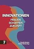 Innovationen: Frauen schaffen Zukunft