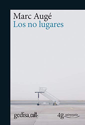 Los no lugares (gedisa_cult. nº 893002) (Spanish Edition) Los no lugares (gedisa cult. nº 893002) (Spanish Edition)