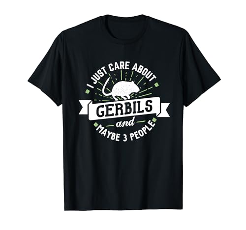 Regalo de jerbos: ¡Solo me importa los jerbos! Camiseta Regalo de jerbos: ¡Solo me importa los jerbos! Camiseta