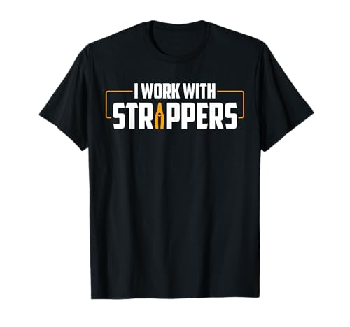 I Work with Strippers Funny Cable Stripper Electricista Humor Camiseta