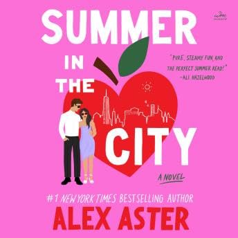 Summer in the City: A Novel - Alex Aster