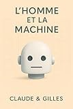  L\'HOMME ET LA MACHINE