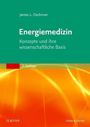 Energiemedizin: Konzepte und ihre wissenschaftliche Basis Energiemedizin: Konzepte und ihre wissenschaftliche Basis