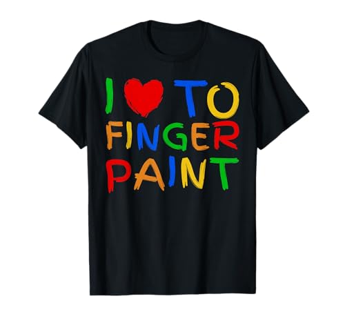 I'm Paint Fingermalerei Fingerfarben I Love To Finger Paint T-Shirt