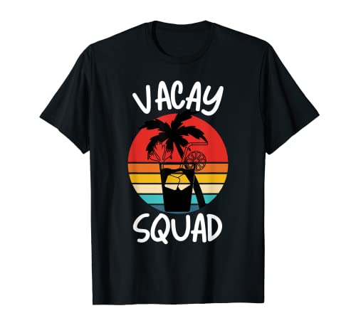 Vacay Squad Vacaciones Verano Familia Amigos Viaje Puesta de sol Bebida Camiseta