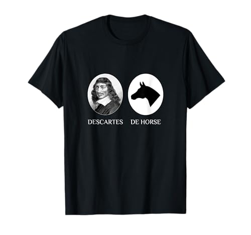 Descartes Before De Horse Philosophy Joke T-shirt T-Shirt