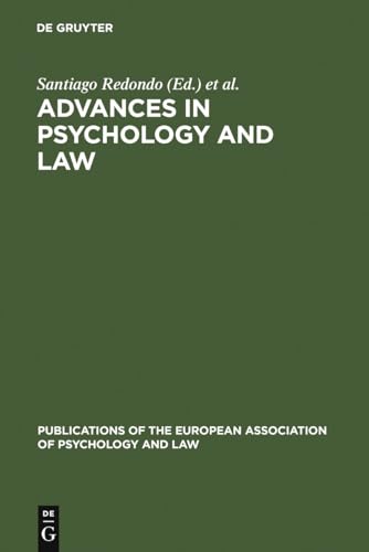 Advances in Psychology and Law: International Contributions (Publications of the European Association of Psychology and Law)