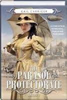 The Parasol Protectorate, Volume 2 1617937800 Book Cover