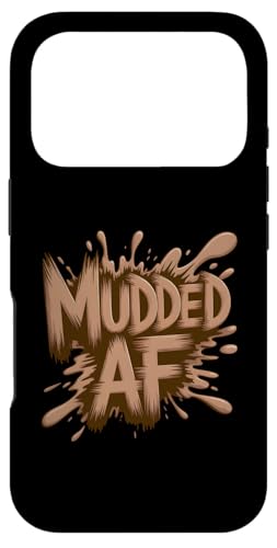 MUDDED AF Mud Run Mudding Queen Muddy Buddies Mudda Fakas �X�}�z�P�[�X iPhone 17 Pro �p