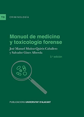 Manual De Medicina y Toxicología Forense: 3.ª edición (Textos docentes)