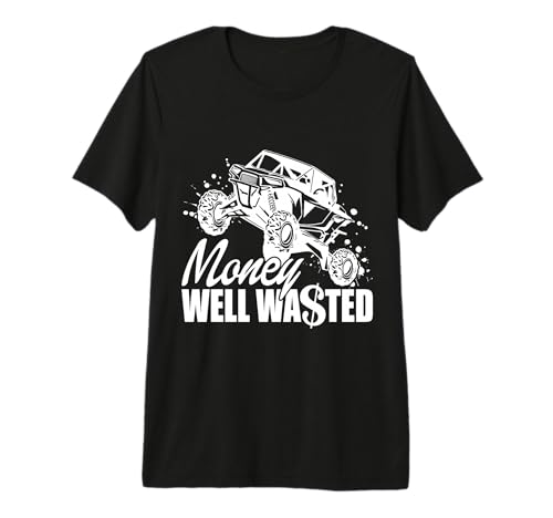 SXS UTV Money Well Wasted Off-Roading T-Shirt