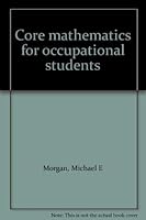 Core mathematics for occupational students 0064533018 Book Cover