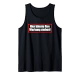 Hier könnte Ihre Werbung stehen Lustige Sprüche Tank Top