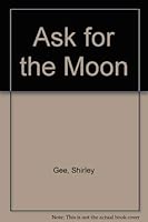 Ask for the Moon 0571138756 Book Cover