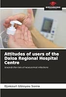 Attitudes of users of the Daloa Regional Hospital Centre 6208905354 Book Cover