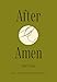 After Amen: 50 Days of Poetry and Prayer