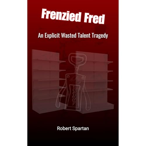 Frenzied Fred Audiolibro Por Robert Spartan arte de portada