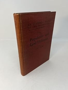 Hardcover An Economic Survey of the Pacific Area. Part I POPULATION AND LAND UTILIZATION [Unknown] Book