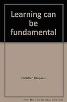 Learning can be fundamental 0945704038 Book Cover