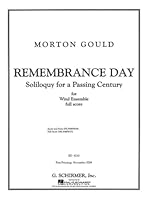 Remembrance Day: Soliloquy for a Passing Century: For Wind Ensemble 0634083791 Book Cover