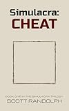 simulacro dello stregone  Simulacra: CHEAT (The Simulacra Trilogy Book 1) (English Edition)