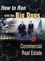 How to Run with the Big Dogs in Commercial Real Estate (Top Dogs, 1 Book only.) B000CIAZKA Book Cover