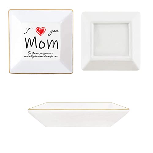 Gift For Mom, Ceramic Ring Trinket Dish Jewelry Tray - I Love You Mom For The Person You Are And All You Have Done For Me - Mom Gifts From Daughter, Birthday Mother’s Day Christmas Gifts #TOP5