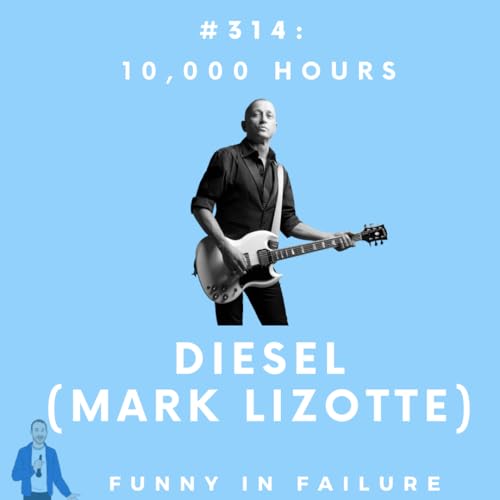#314: Diesel (Mark Lizotte) - 10,000 hours Podcast Por  arte de portada