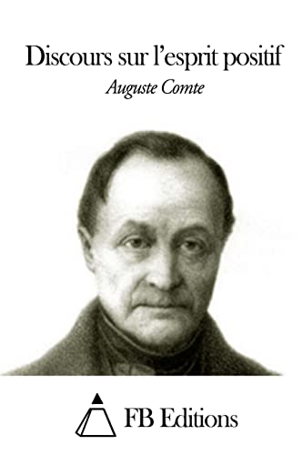 Discours sur l’esprit positif (French Edition)