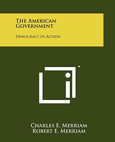 The American Government: Democracy in Action