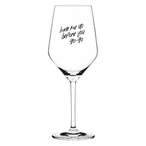 RITZENHOFF Sand & Soda 9500011 Modernes Weinglas mit trendigem Spruch Wine Me Up Before You Go-Go - Geschenkbox - Made in Germany