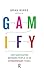 Gamify: How Gamification Motivates People to Do Extraordinary Things