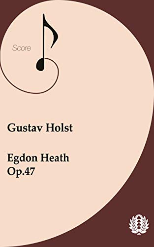 Orchestra Score Gustav Holst Egdon Heath, Op.47
