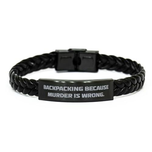 Fancy Backpacking Gifts, Backpacking Because Murder is Wrong, Birthday Braided Leather Bracelet For Backpacking from Friends, Backpacking birthday gift ideas, Backpacking gear for birthday present,