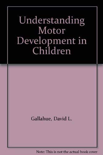 Understanding Motor Development in Children: Amazon.co.uk ...