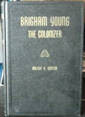 Brigham Young, the colonizer B0007F6T80 Book Cover