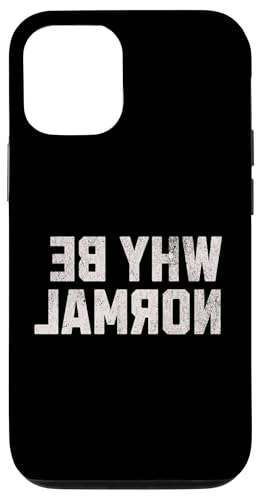 Funny Backwards Text | Why Be Normal | Word Humor �X�}�z�P�[�X iPhone 12/12 Pro �p