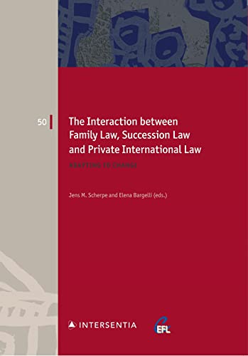 The Interaction between Family Law, Succession Law and Private International Law: Adapting to Change (50) (European Family Law)