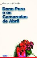 Dona Pura e os camaradas de Abril 9722112546 Book Cover