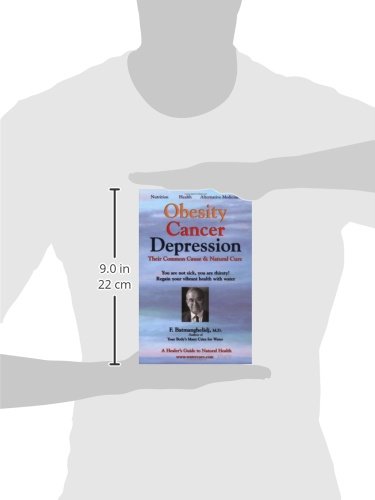 Obesity Cancer & Depression: Their Common Cause & Natural Cure