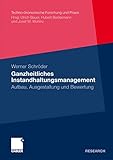 Ganzheitliches Instandhaltungsmanagement: Aufbau, Ausgestaltung und Bewertung (Techno-Ã¶konomische Forschung und Praxis) (German Edition)