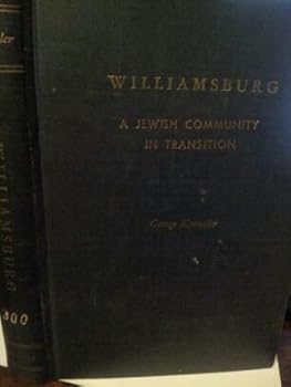 Hardcover Williamsburg : A Jewish Community in Transition Book